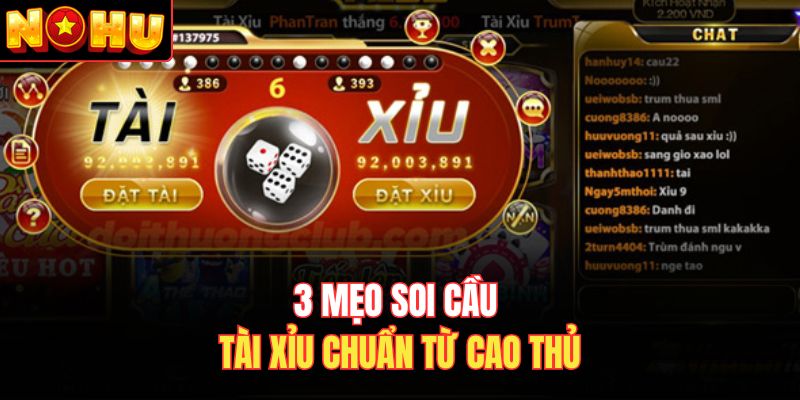 3 mẹo soi cầu tài xỉu chuẩn từ cao thủ