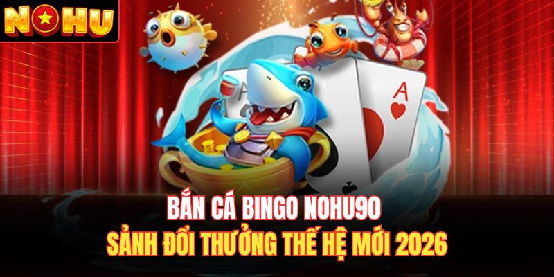 Bắn cá bingo