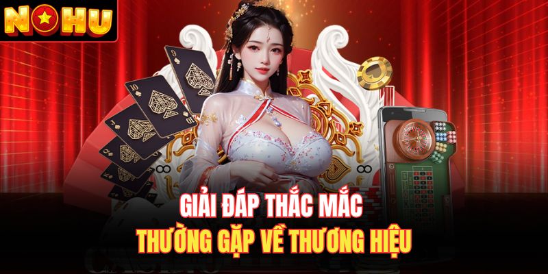 Giải đáp thắc mắc thường gặp về thương hiệu
