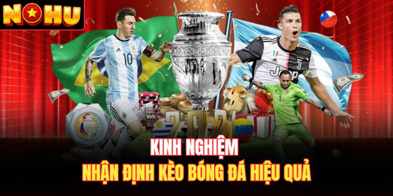 Kinh nghiệm nhận định kèo bóng đá hiệu quả